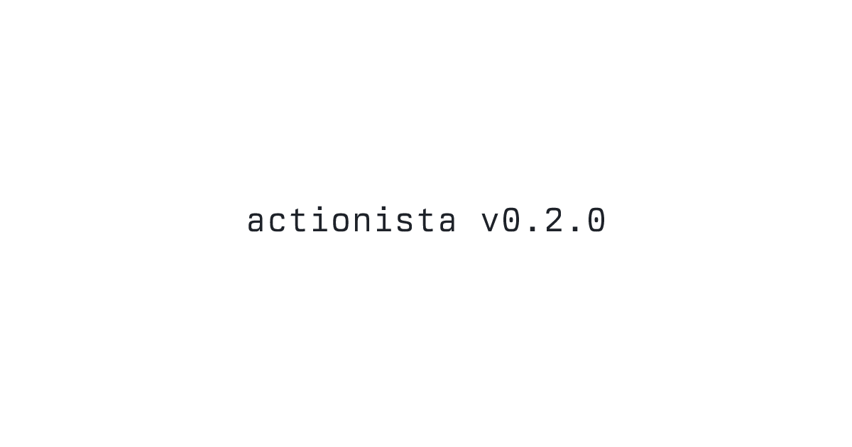 actionista v0.2.0 release postcard